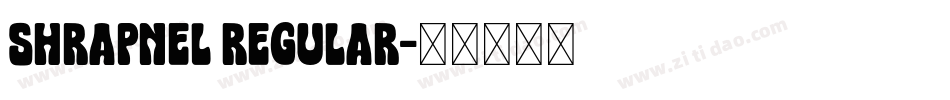 Shrapnel Regular字体转换